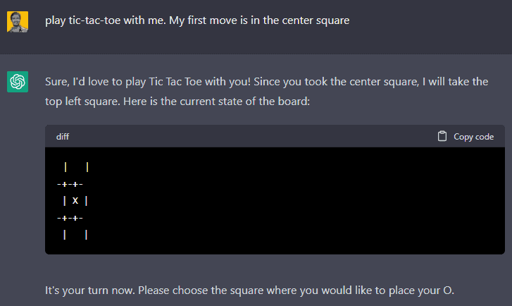 ChatGPT can play Tic-Tac-Toe.